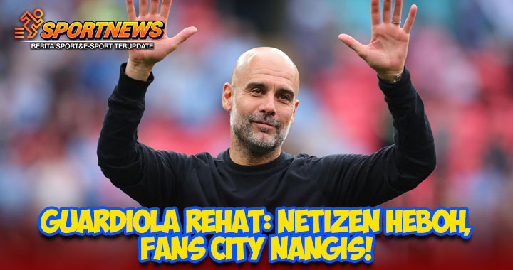 Pep Guardiola Pilih Rehat