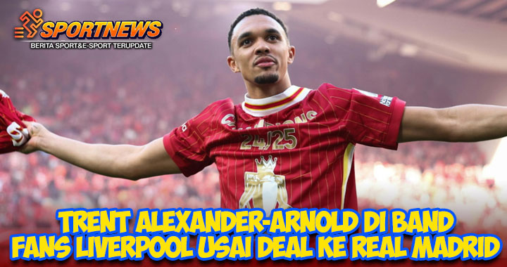 Trent Alexander-Arnold Dimusuhi Fans Liverpool