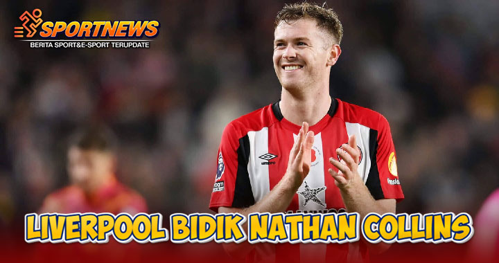 Liverpool Bidik Nathan Collins