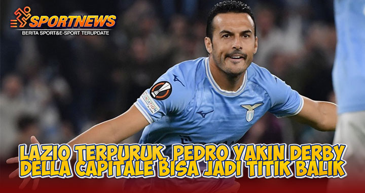 Lazio Terpuruk, Pedro Yakin Derby della Capitale Bisa Jadi Titik Balik