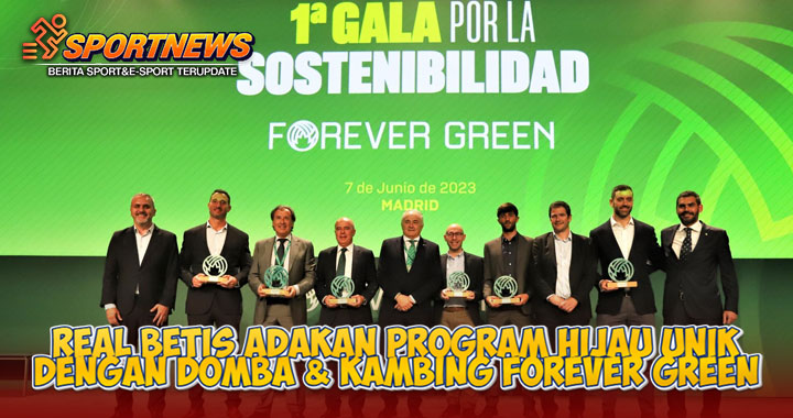 Real Betis Adakan Program Hijau Unik Dengan Domba & Kambing Forever Green