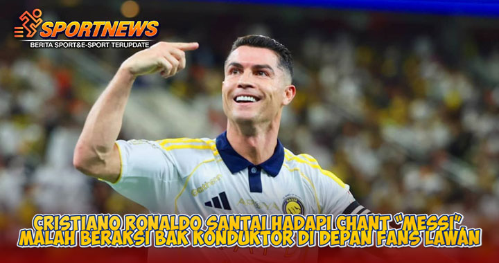 Cristiano Ronaldo Santai Hadapi Chant “Messi”